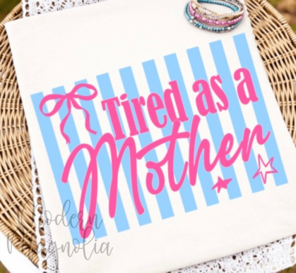 Tired as a Mother