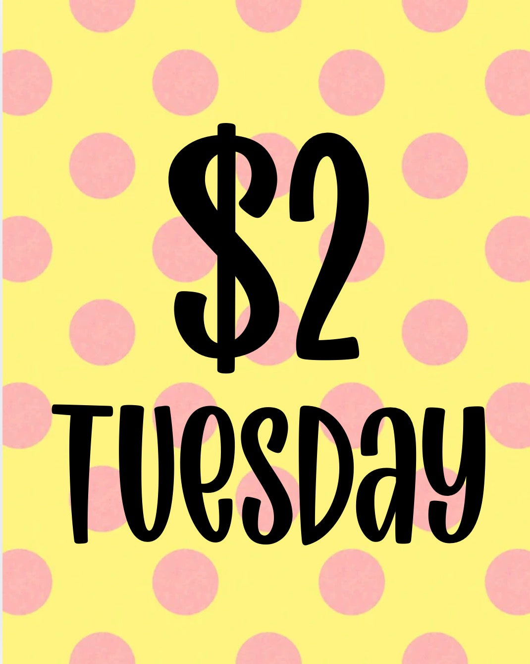 $2 Tuesday Digitals