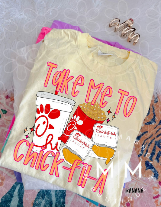 Take Me To Chick Fil A Tee