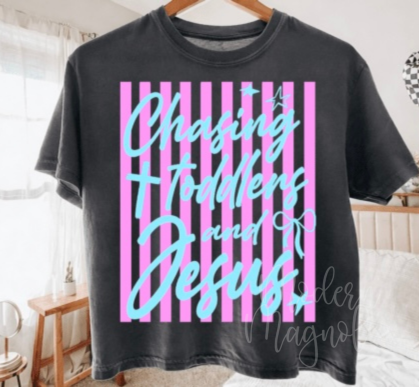 Chasing Toddlers and Jesus Tee
