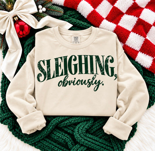 Sleighing Obviously Sweatshirt