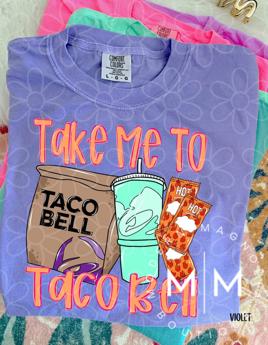 Take Me To Taco Bell Tee