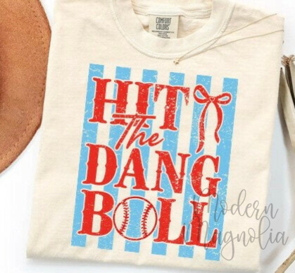 Hit The Dang Ball Tee